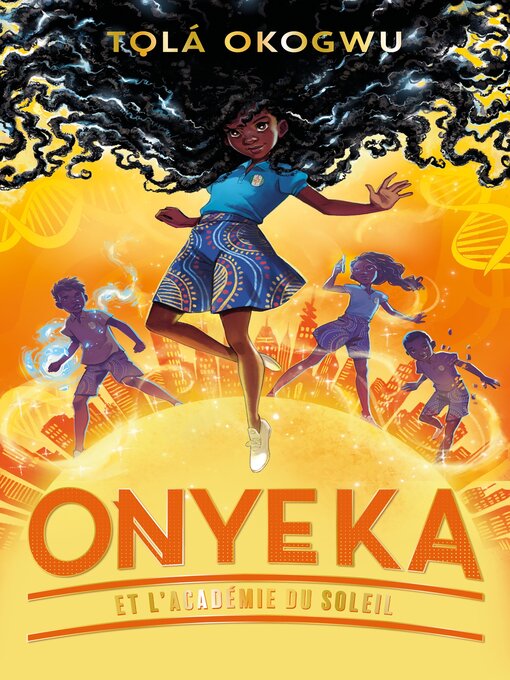 Title details for Onyeka et l'Académie du soleil by Tolá Okogwu - Available